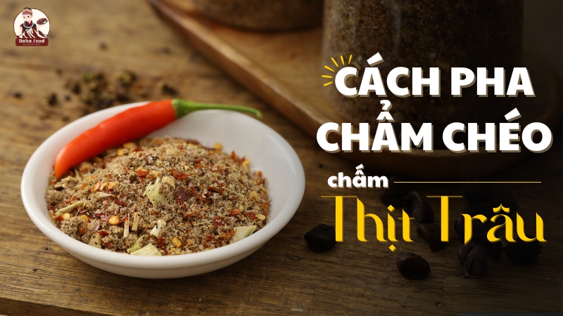 pha chẩm chéo chấm thịt trâu gác bếp