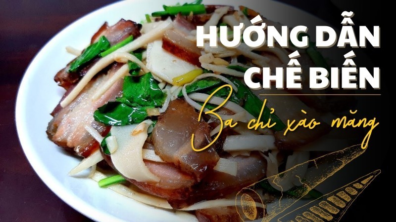 Thịt ba chỉ gác bếp xào măng