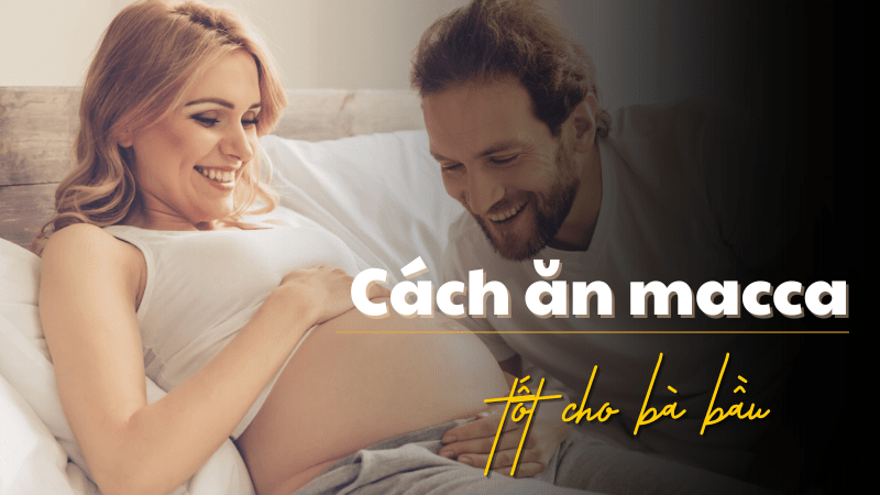 Hướng dẫn cách ăn mắc ca tốt nhất cho bà bầu