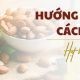 Hướng dẫn cách hạt hạnh nhân đúng cách