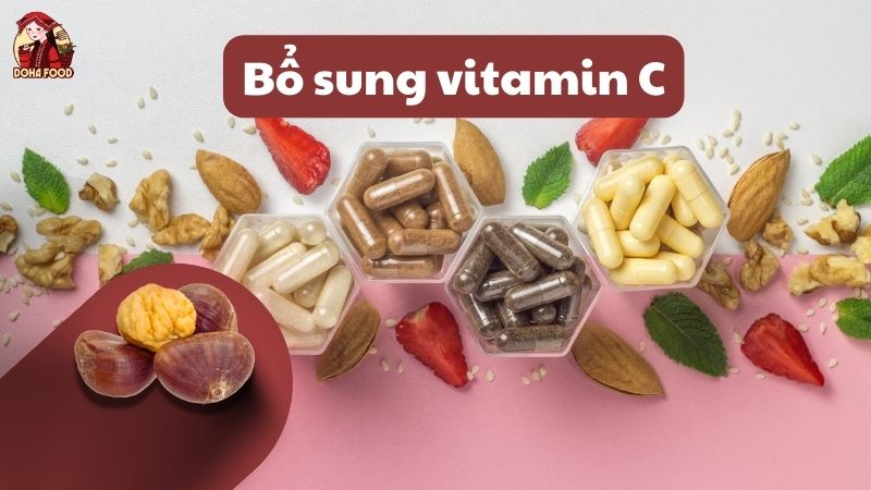 Hạt dẻ cung cấp vitamin C