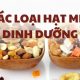 Các Loại Hạt Mix Dinh Dưỡng Tốt Cho Sức Khỏe