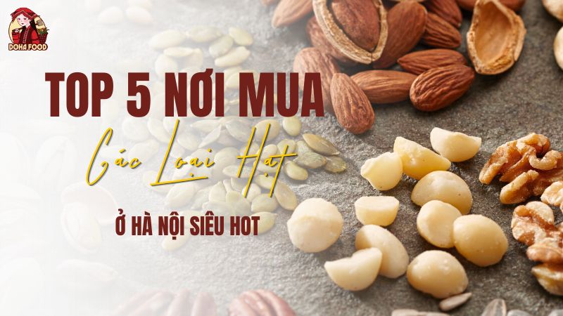 Mua các loại hạt ở Hà Nội