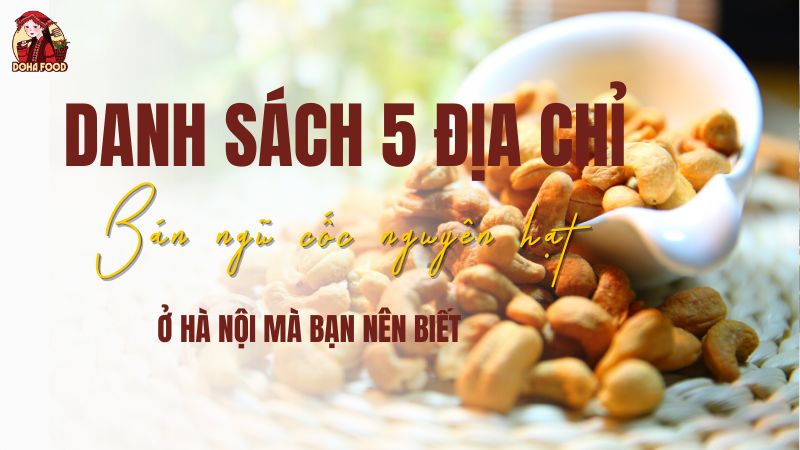 Địa chỉ bán ngũ cốc nguyên hạt ở Hà Nội