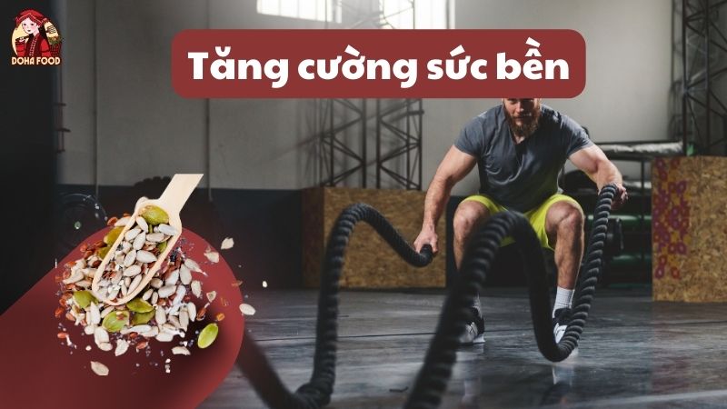 Ăn hạt giàu dinh dưỡng giúp tăng sức bền